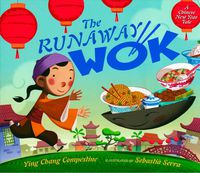 Cover image for The Runaway Wok: A Chinese New Year Tale