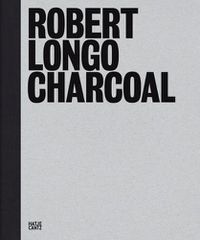 Cover image for Robert Longo: Charcoal