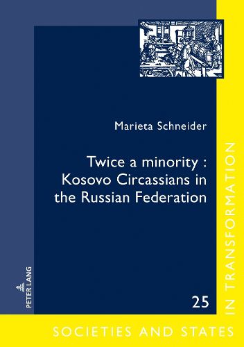 Cover image for Twice a minority: Kosovo Circassians  in the Russian Federation