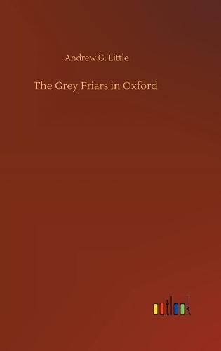 Cover image for The Grey Friars in Oxford