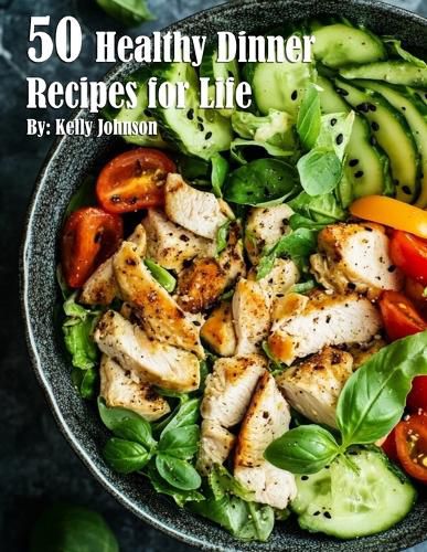 Cover image for 50 Healthy Dinner Recipes for Life