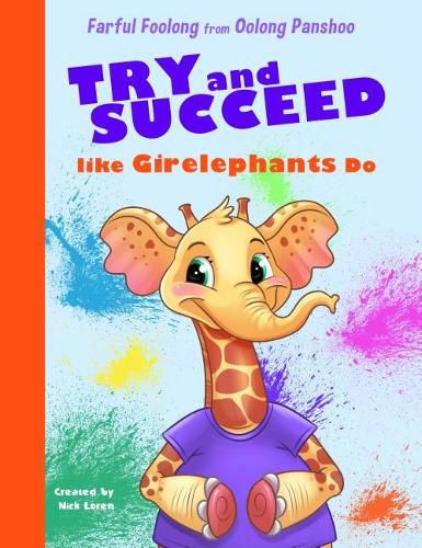 Try and Succeed: Like Girelephants Do