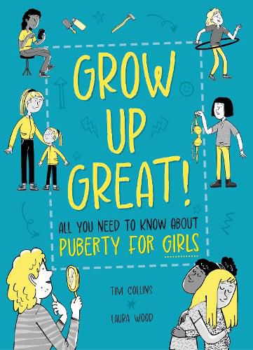 Cover image for Grow Up Great!: All You Need to Know About Puberty for Girls