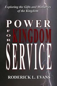 Cover image for Power for Kingdom Service: Exploring the Gifts and Ministries of the Kingdom