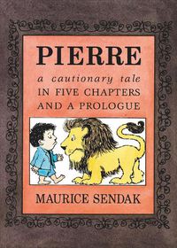 Cover image for Pierre: A Cautionary Tale in Five Chapters and a Prologue