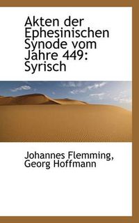 Cover image for Akten Der Ephesinischen Synode Vom Jahre 449