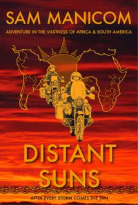 Cover image for Distant Suns: Adventure in the Vastness of Africa and South America