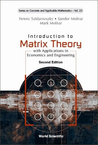 Introduction To Matrix Theory: With Applications In Economics And Engineering