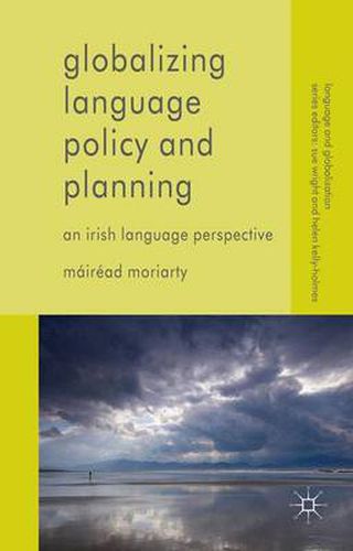 Cover image for Globalizing Language Policy and Planning: An Irish Language Perspective