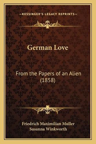 German Love: From the Papers of an Alien (1858)