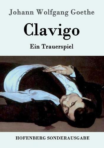 Cover image for Clavigo: Ein Trauerspiel
