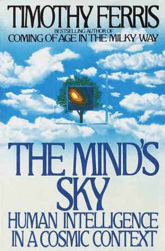 Cover image for The Mind's Sky: Human Intelligence in a Cosmic Context