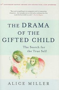 Cover image for The Drama of the Gifted Child: The Search for the True Self