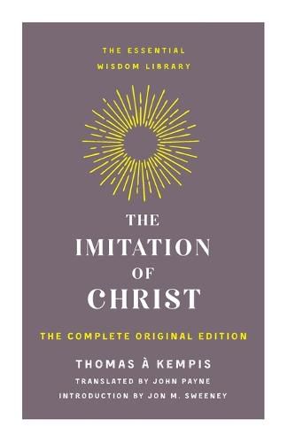 Cover image for The Imitation of Christ: The Complete Original Edition