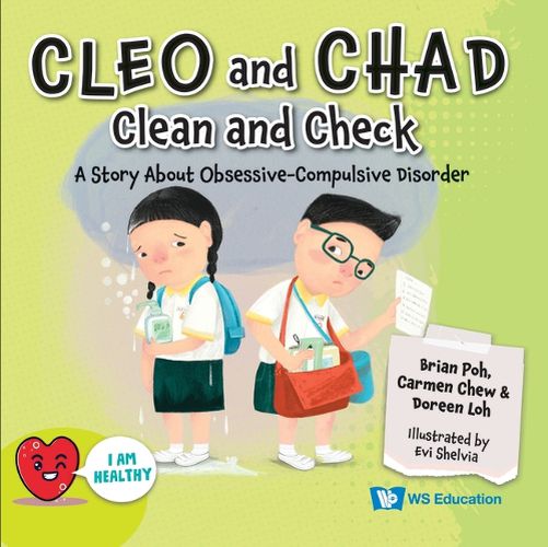 Cover image for Cleo And Chad Clean And Check: A Story About Obsessive Compulsive Disorder