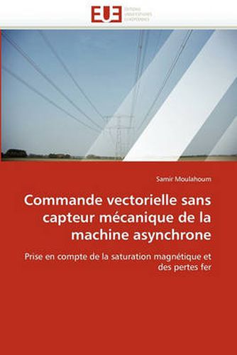 Cover image for Commande Vectorielle Sans Capteur McAnique de La Machine Asynchrone