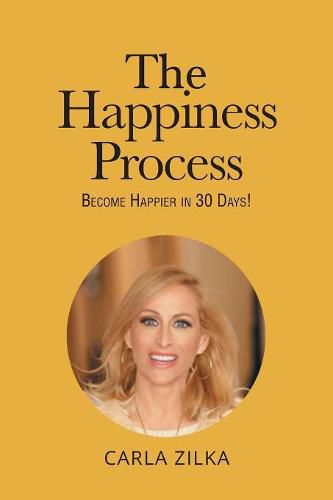 Cover image for The Happiness Process: Become Happier in 30 Days!