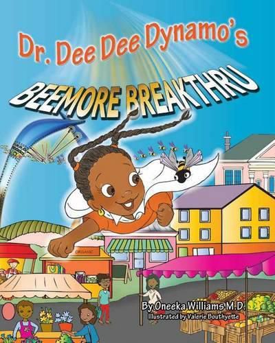 Dr. Dee Dee Dynamo's Beemore Breakthru