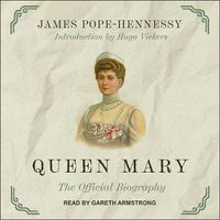 Cover image for Queen Mary: The Official Biography