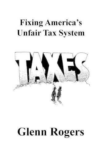 Cover image for Fixing America's Unfair Tax System