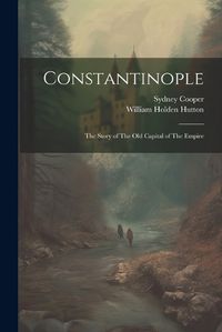 Cover image for Constantinople