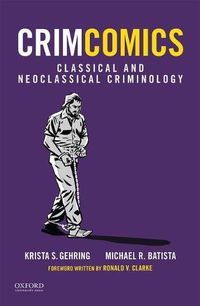 Cover image for Crimcomics Issue 3: Classical and Neoclassical Criminology