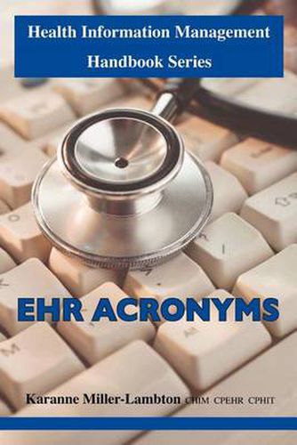 Cover image for Health Information Management Handbook Series: Ehr Acronyms