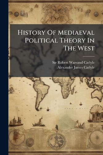 Cover image for History Of Mediaeval Political Theory In The West