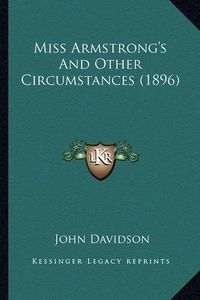 Cover image for Miss Armstrong's and Other Circumstances (1896)