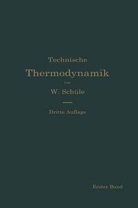 Cover image for Technische Thermodynamik: Die Fur Den Maschinenbau Wichtigsten Lehren Nebst Technischen Anwendungen