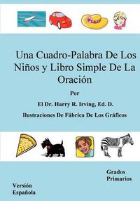 Cover image for Una Cuadro-Palabra de Los Ninos y Libro Simple de La Oracion