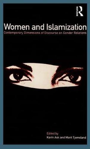 Cover image for Women and Islamization: Contemporary Dimensions of Discourse on Gender Relations