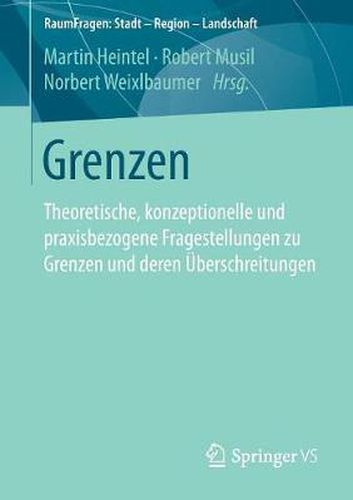 Cover image for Grenzen: Theoretische, konzeptionelle und praxisbezogene Fragestellungen zu Grenzen und deren UEberschreitungen