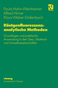 Cover image for Roentgenfluoreszenzanalytische Methoden: Grundlagen Und Praktische Anwendung in Den Geo-, Material- Und Umweltwissenschaften