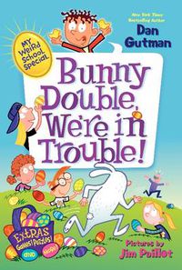 Cover image for My Weird School Special: Bunny Double, We're in Trouble!