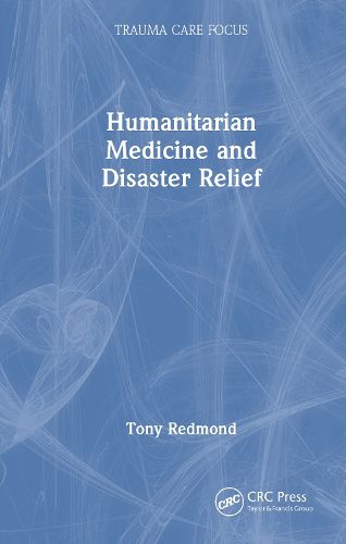 Cover image for Humanitarian Medicine and Disaster Relief