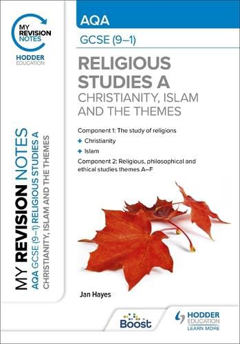 Cover image for My Revision Notes: AQA GCSE (9-1) Religious Studies Specification A Christianity, Islam and the Religious, Philosophical and Ethical Themes