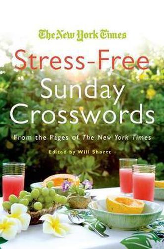 Cover image for The New York Times Stress-Free Sunday Crosswords: From the Pages of the New York Times