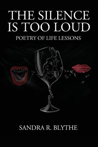 Cover image for The Silence is Too Loud: Poetry of Life Lessons