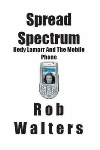 Speed Spectrum: Hedy Lamarr and the Mobile Phone