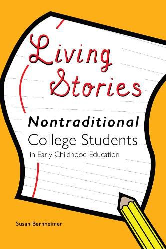 Living Stories: Nontraditional College Students in Early Childhood Education