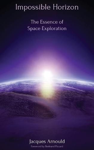 Impossible Horizon: The Essence of Space Exploration