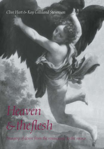 Cover image for Heaven and the Flesh: Imagery of Desire from the Renaissance to the Rococo