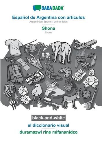 Cover image for BABADADA black-and-white, Espanol de Argentina con articulos - Shona, el diccionario visual - duramazwi rine mifananidzo: Argentinian Spanish with articles - Shona, visual dictionary