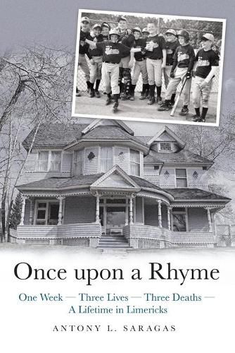 Cover image for Once Upon a Rhyme: One Week --- Three Lives --- Three Deaths --- a Lifetime in Limericks