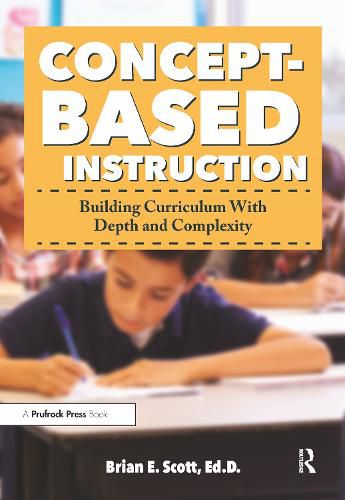 Concept-Based Instruction: Building Curriculum With Depth and Complexity