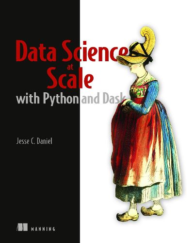 Cover image for Data Science at Scale with Python and Dask