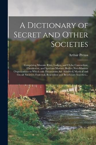 Cover image for A Dictionary of Secret and Other Societies