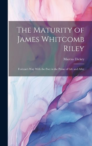 The Maturity of James Whitcomb Riley