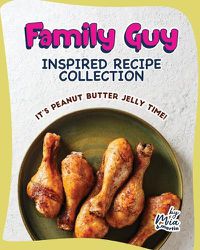 Cover image for Family Guy Inspired Recipe Collection